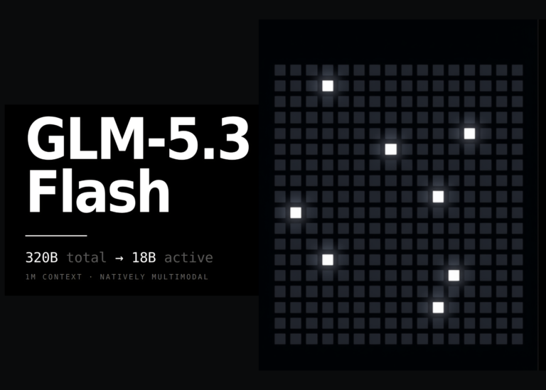 Z.ai Launches GLM-5.3-Flash, a 320B MoE Model With 1M Context